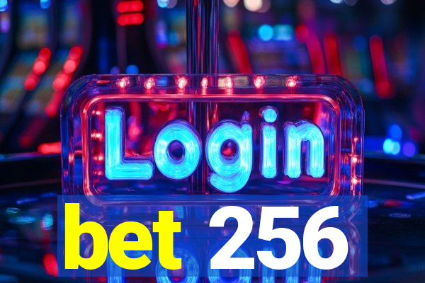 bet 256